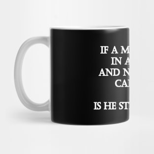 Funny "Man in a Forest" Joke Mug